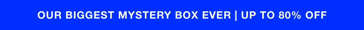 Our Biggest Mystery Box Ever | Up to 80% Off