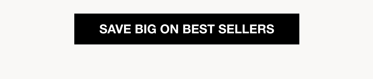 Save Big on Best Sellers