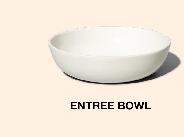 Entree Bowl
