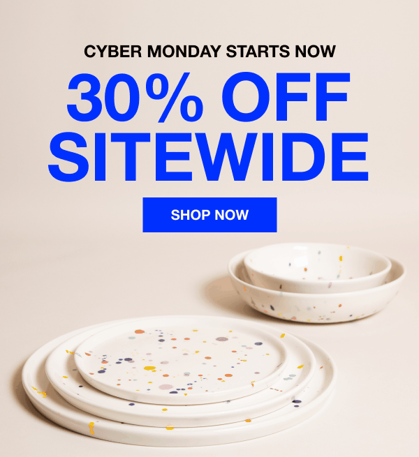 Cyber monday starts now 30% off sitewide