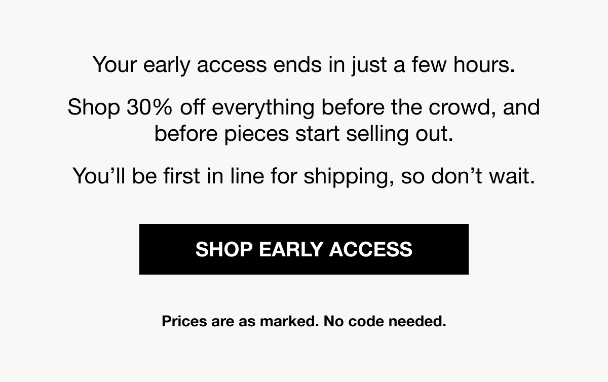 Shop early access