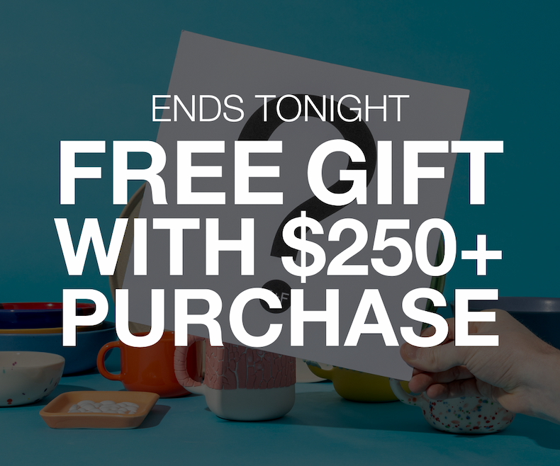 Ends Tonight Free Gift with $250+ Purchase