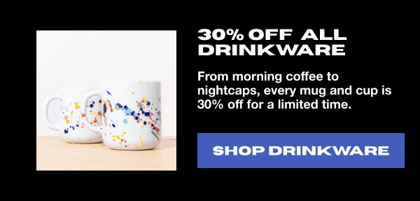 30% Off All Drinkware