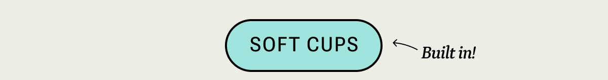 Soft Cups