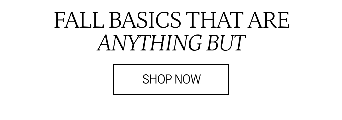 Fall basics that are anything but