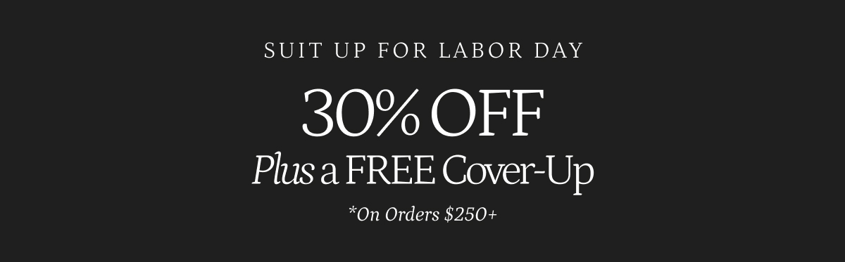 30% Off Plus a Free Cover-Up