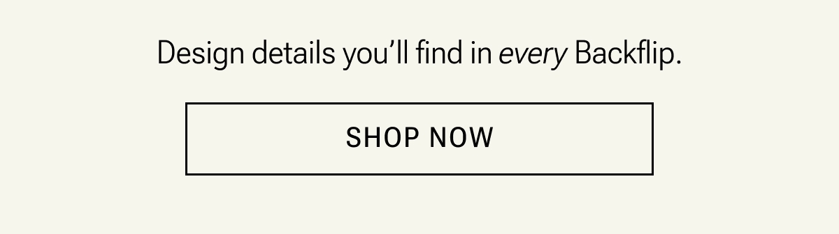 Design details you'll find in every Backflip