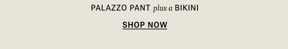 Palazzo pant plus a bikini