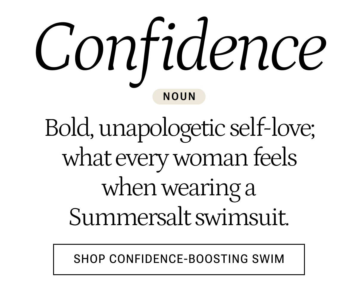 Shop Confidence Boosting Swim