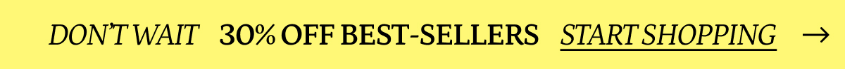 30% Off Best Sellers