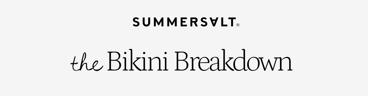The Bikini Breakdown