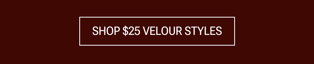 Shop $25 Velour Styles