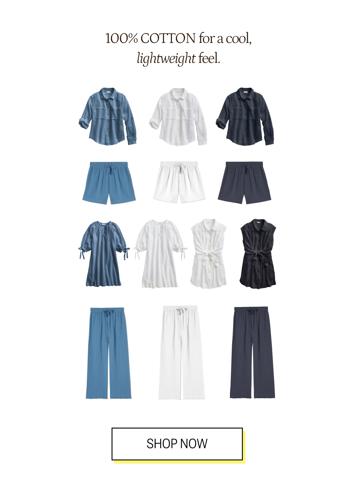 100% cotton for a cool, lightweight feel