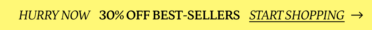 30% Off Best Sellers