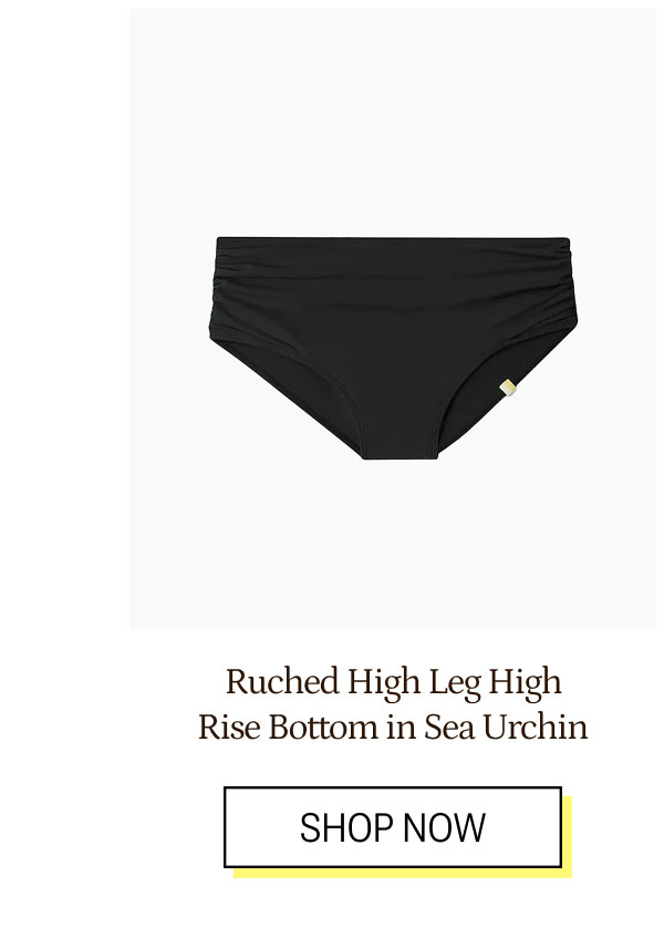 Ruched High Leg High Rise Bottom in Sea Urchin