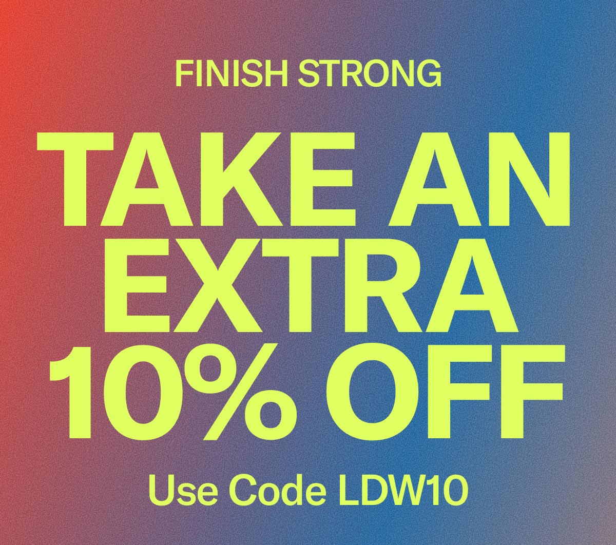 Take an Extra 10% Off