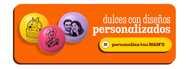 PERSONALIZA TUS M&M'S