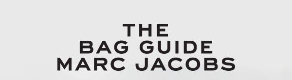 THE BAG GUIDE