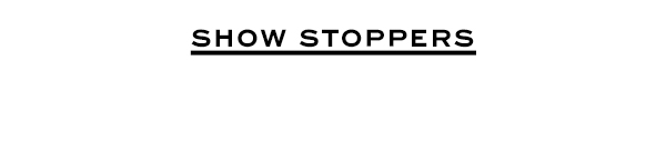 Show Stoppers