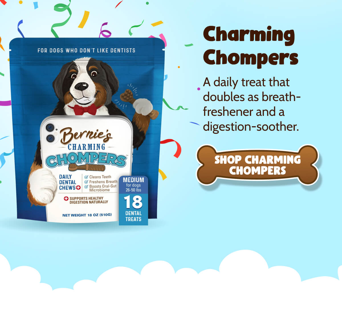 Charming Chompers A daily treat that doubles as breath-freshener and a digestion-soother.  >> SHOP CHARMING CHOMPERS <<