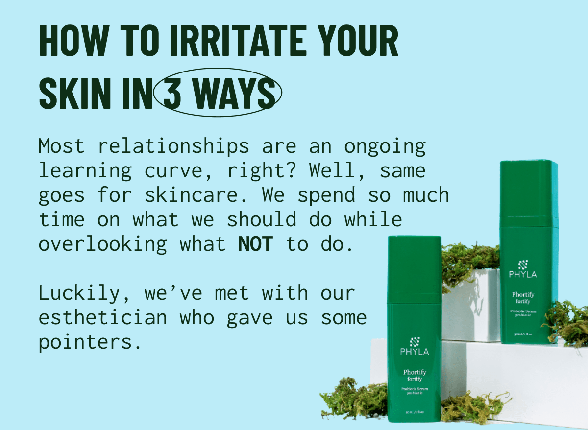 Are you doing this to your skin? Phyla