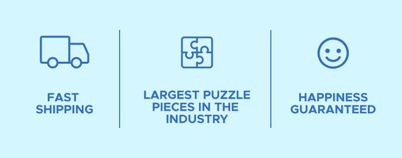 Fast Shipping | Largest Puzzle Pieces in the Industry | Happiness Guaranteed
