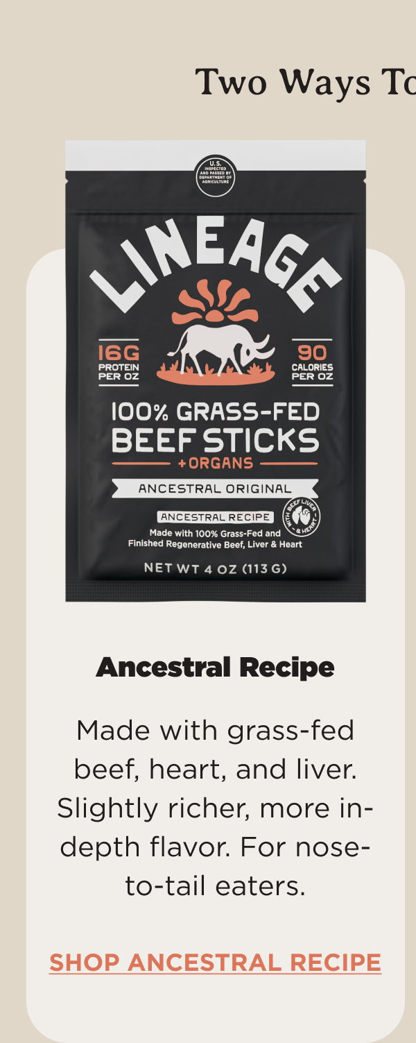 Try the Ancestral recipe