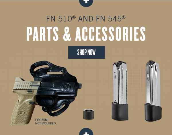 FN 510 and FN 545 Parts & Accessories