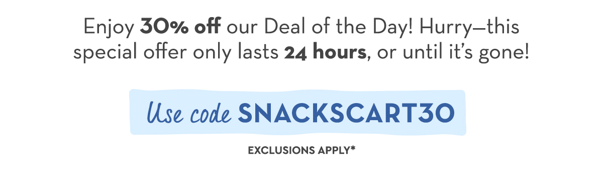 Use code SNACKSCART30