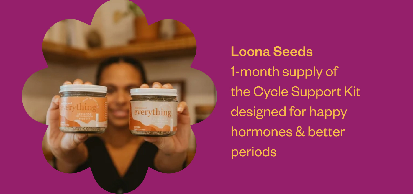 Loona Seeds- 1-month supply of the Cycle Support Kit designed for happy hormones & better periods