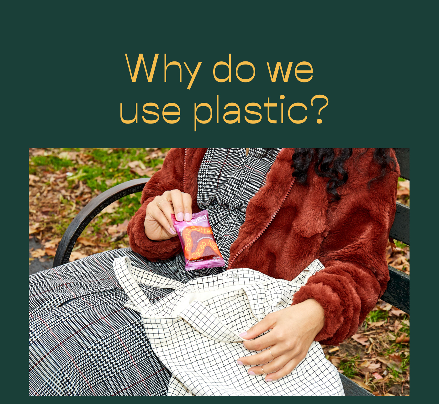 Why do we use plastic?