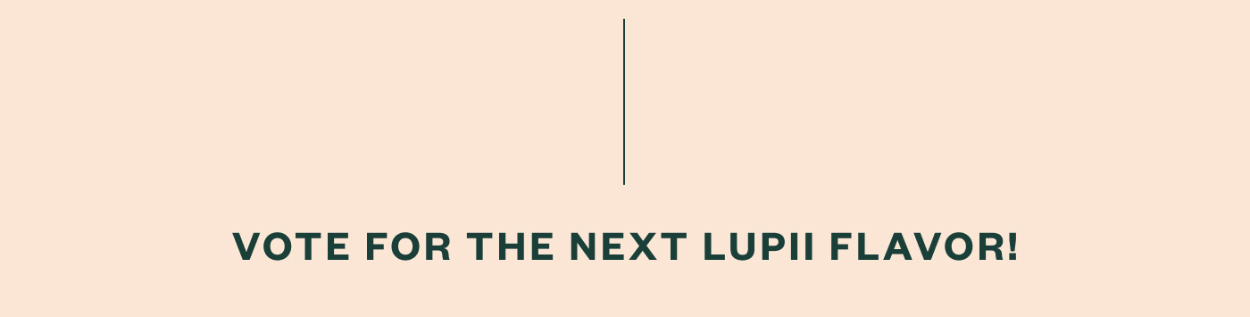 Vote for the next Lupii flavor!