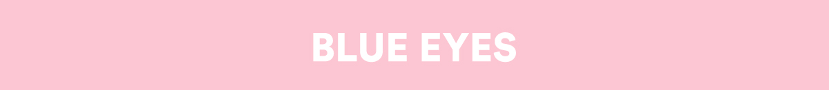 BLUE EYES
