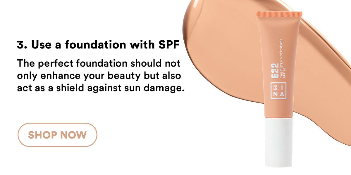 USE A FOUNDATION WITH SPF
