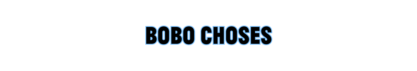 Bobo Choses
