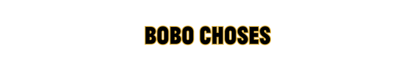 Bobo Choses