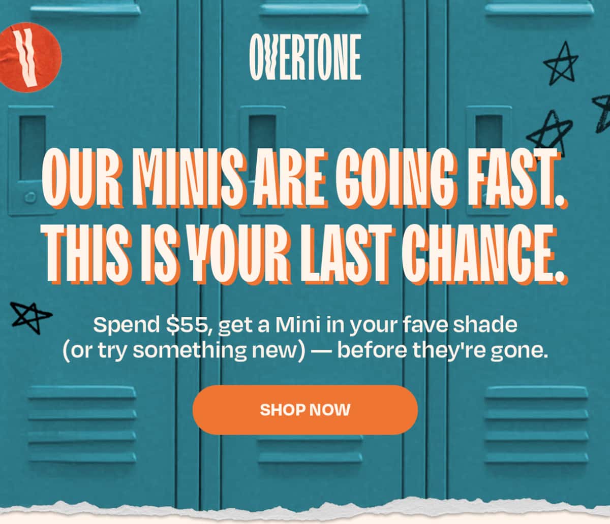 Our Minis are going fast. This is your last chance. Spend $55, get a Mini in your fave shade (or try something new) — before they're gone. >>SHOP NOW<<