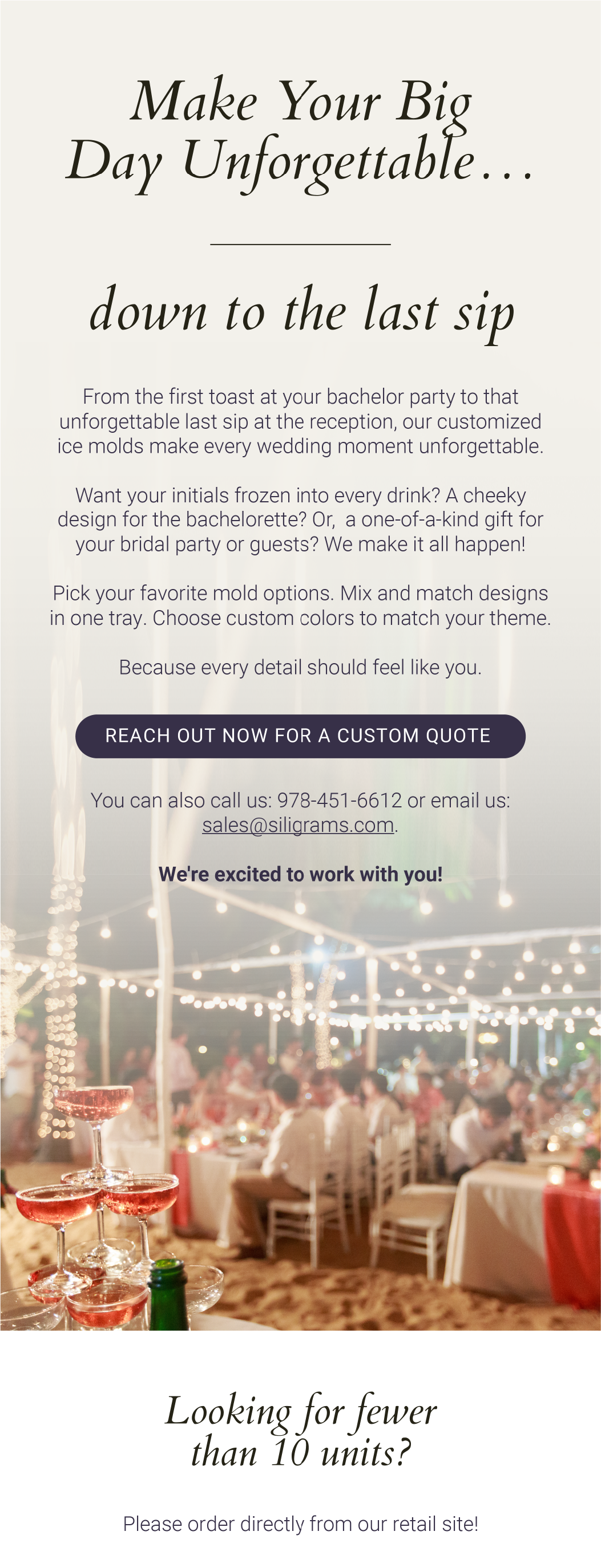 MAKE YOUR BIG DAY UNFORGETTABLE… down to the last sip 