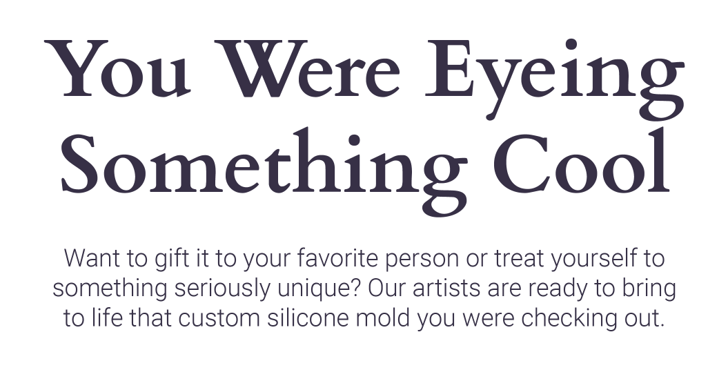 YOU WERE EYEING SOMETHING COOL 