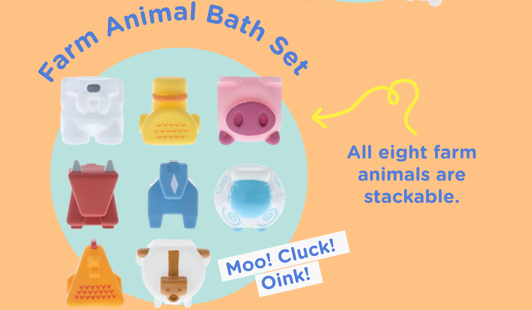 Farm Animal Bath Set: All eight farm animals are stackable. Moo! Cluck! Oink!