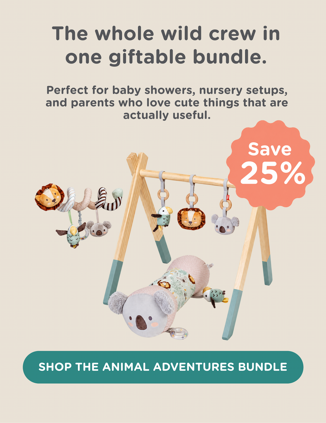 The whole wild crew in one giftable bundle. Perfect for baby showers, nursery setups, and parents who love cute things that are actually useful. Save 25% when you shop the Animal Adventures bundle.