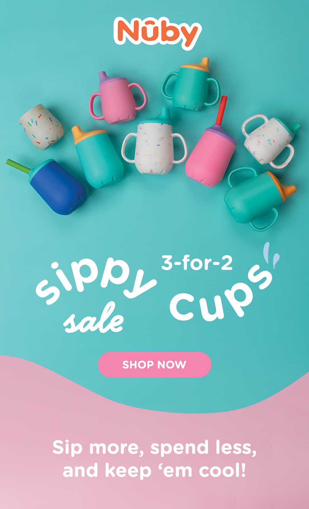 3-for-2 Sippy Cups Sale is BACK! Sip more, spend less, and keep em cool!