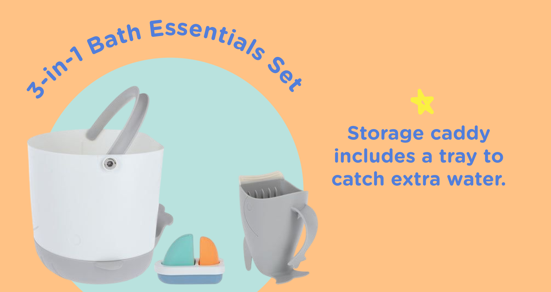 The 3-in-1 Bath Essentials Set: Storage caddy includes a tray to catch extra water.