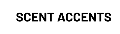 SCENT ACCENTS