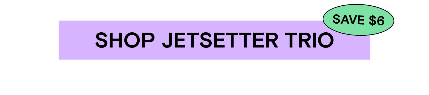 SHOP JETSETTER TRIO