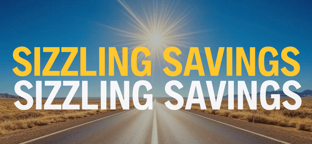 Sizzling savings!
