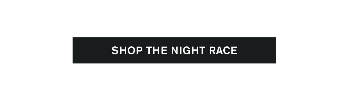 SHOP THE NIGHT RACE