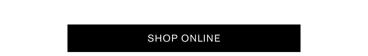 SHOP ONLINE SHOP ONLINE