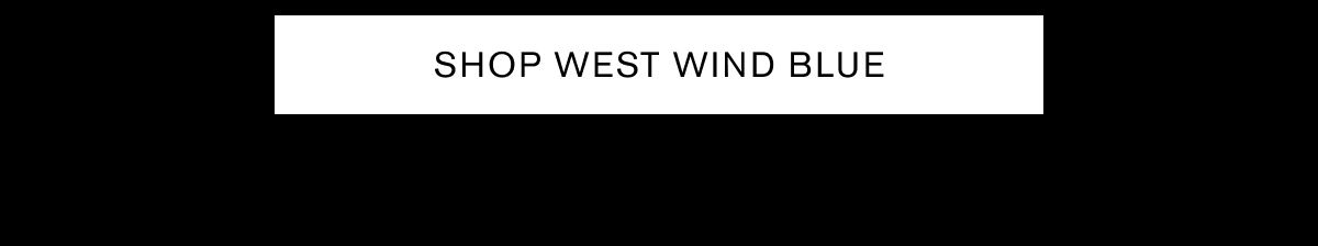 SHOP WEST WIND BLUE