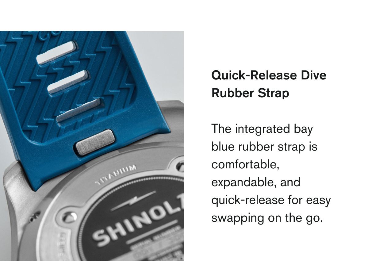  Quick-Release Dive Rubber Strap | The integrated bay blue rubber strap is comfortable, expandable, and quick-release for easy swapping on the go.